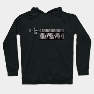 Reduced Planck constant Hoodie